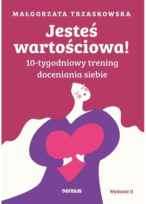 Jesteś wartościowa! 10-tygodniowy trening..