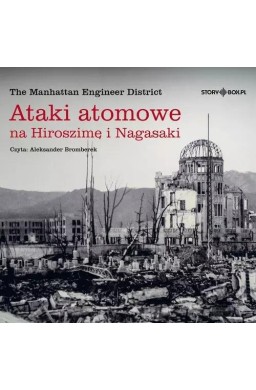 Ataki atomowe na Hiroszimę i Nagasaki audiobook