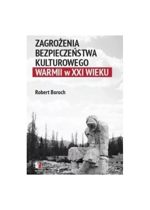 Zagrożenia bezpoeczeństwa kulturowego Warmii w XXI