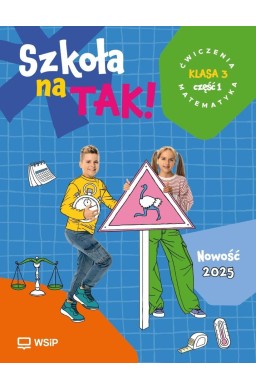 Matematyka SP 3 Szkoła na tak ćwiczenia cz.1
