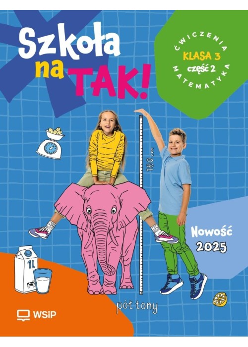 Matematyka SP 3 Szkoła na tak ćwiczenia cz.2