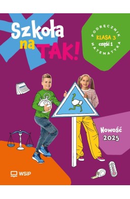 Matematyka SP 3 Szkoła na tak podr. cz.1