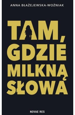 Tam, gdzie milkną słowa