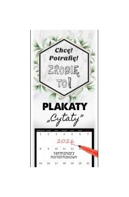 Kalendarz 2026 notatnikowy 46x22cm Plakaty - cytat