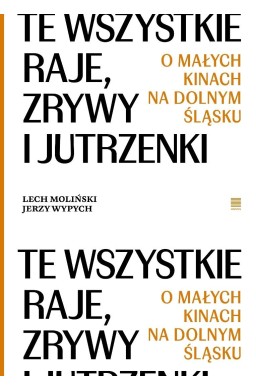 Te wszystkie Raje, Zrywy i Jutrzenki