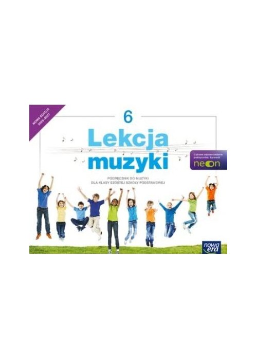 Muzyka SP 6 Lekcja muzyki Neon Podr. 2025