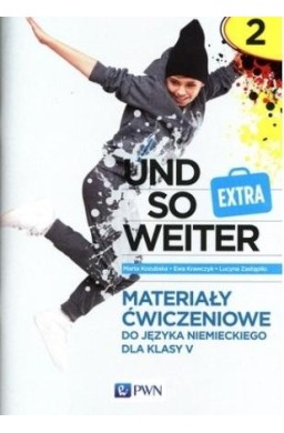 Und so weiter 2. EXTRA Materiały ćwiczeniowe