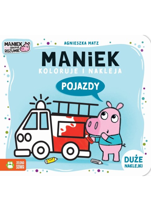 Maniek koloruje i nakleja. Pojazdy
