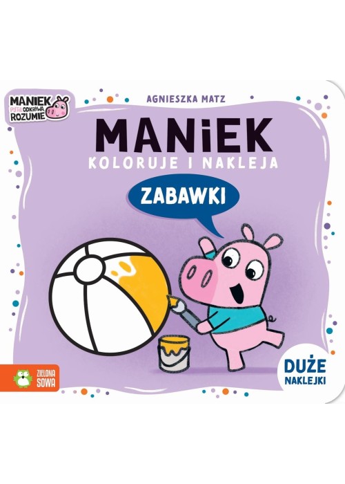 Maniek koloruje i nakleja. Zabawki