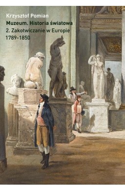 Muzeum. Historia światowa T.2