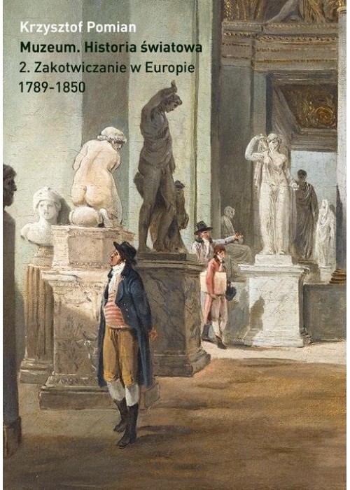 Muzeum. Historia światowa T.2
