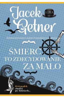 Śmierć to zdecydowanie za mało
