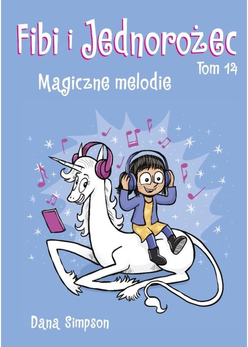 Fibi i Jednorożec T.14 Magiczne melodie