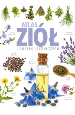 Atlas ziół i roślin leczniczych