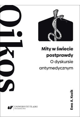 Mity w świecie postprawdy. O dyskursie...