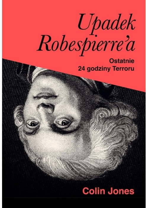 Upadek Robespierre'a. 24 godziny terroru