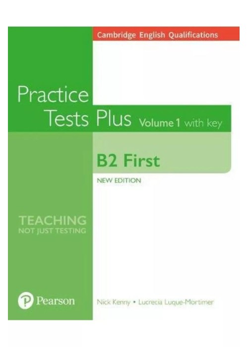 Practice Tests Plus. Volume 1 with key B2 First