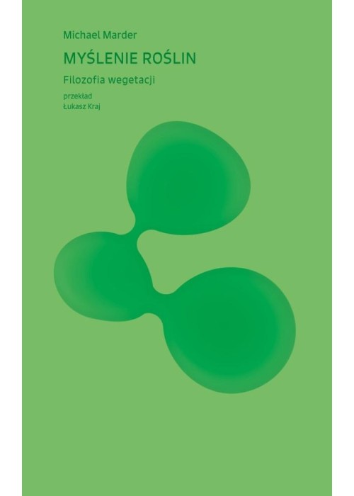 Myślenie roślin. Filozofia wegetacji