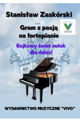 Gram z pasją na fortepianie. Bajkowy świat nutek