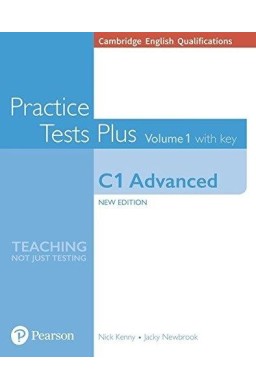 Practice Tests Plus. Volume 1 with key C1 Advanced