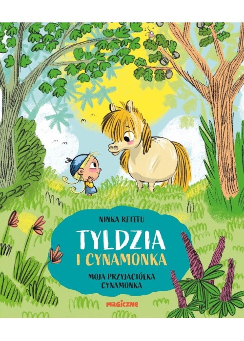 Tyldzia i Cynamonka. Moja przyjaciółka Cynamonka