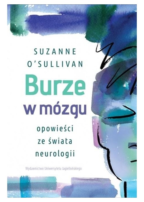 Burze w mózgu. Opowieści ze świata neurologii