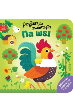 Pogłaszcz zwierzęta. Na wsi