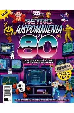 Retro Wspomnienia lat 80. Wybierz się w podróż...