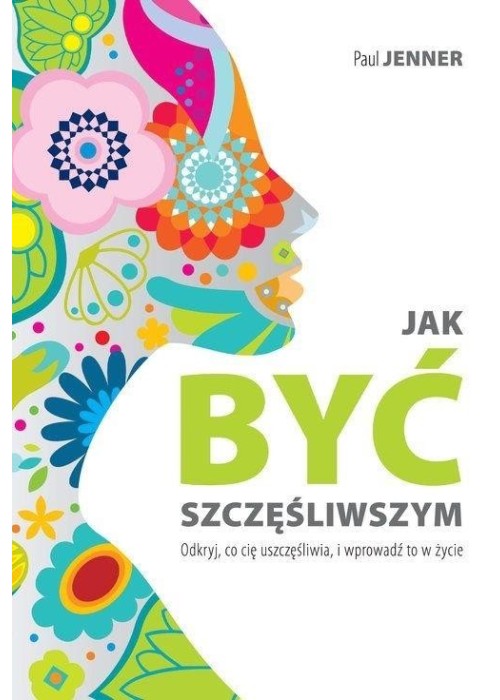 Jak być szczęśliwszym