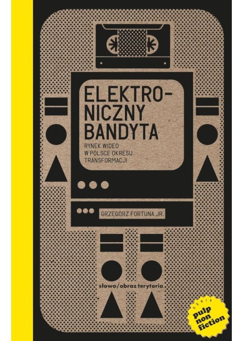 Elektroniczny bandyta. Rynek wideo w Polsce...