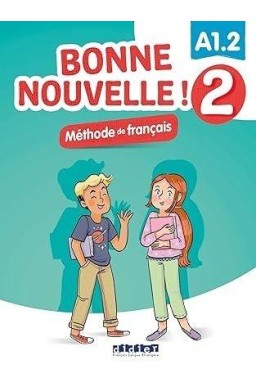 Bonne Nouvelle! 2 podręcznik + CD A1.2