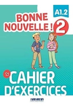 Bonne Nouvelle! 2 ćwiczenia A1.2