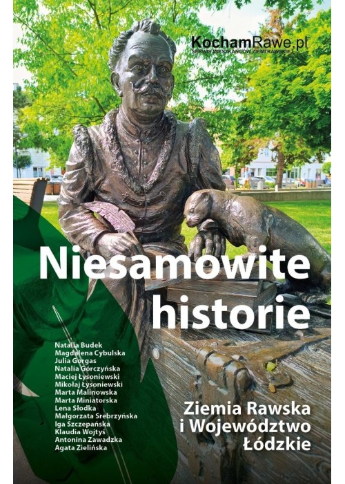 Niesamowite historie. Ziemia Rawska...