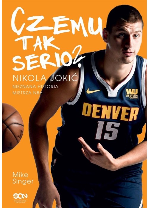 Czemu tak serio? Nikola Jokić