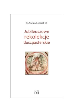 Jubileuszowe rekolekcje duszpasterskie