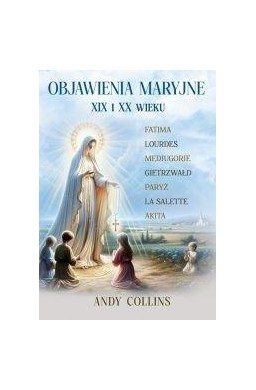 Objawienia Maryjne XIX i XX wieku
