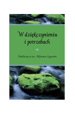 W dziękczynieniu i potrzebach