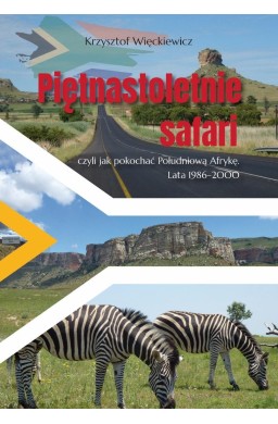 Piętnastoletnie safari, czyli jak pokochać...