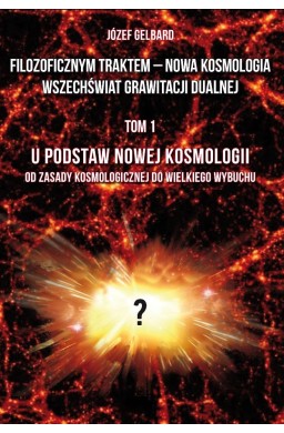 Filozoficznym traktem - Nowa Kosmologia...