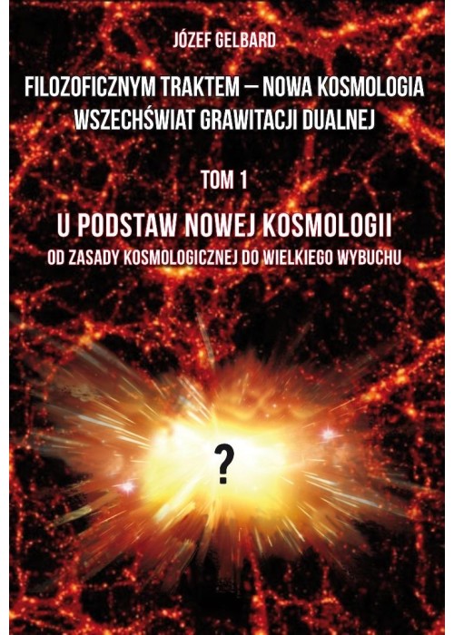 Filozoficznym traktem - Nowa Kosmologia...