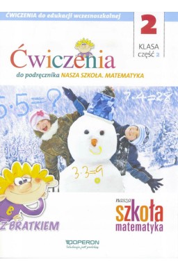 Nasza Szkoła. Matematyka SP 2/2 ćw. OPERON