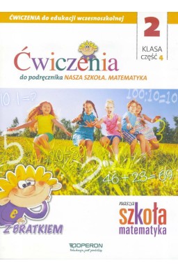Nasza Szkoła. Matematyka SP 2/4 ćw. OPERON