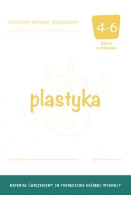 Plastyka SP 4-6 Dotacyjny materiał ćw. OPERON