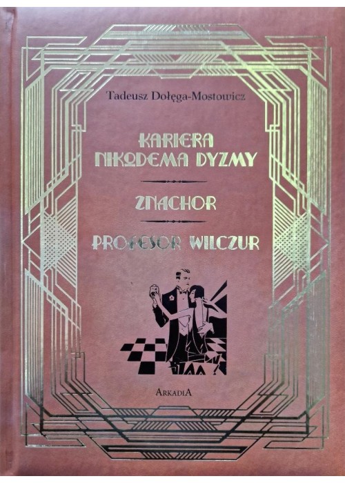 Kariera Nikodema Dyzmy / Znachor /Profesor Wilczór