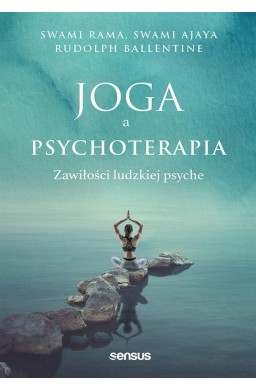 Joga a psychoterapia. Zawiłości ludzkiej psyche
