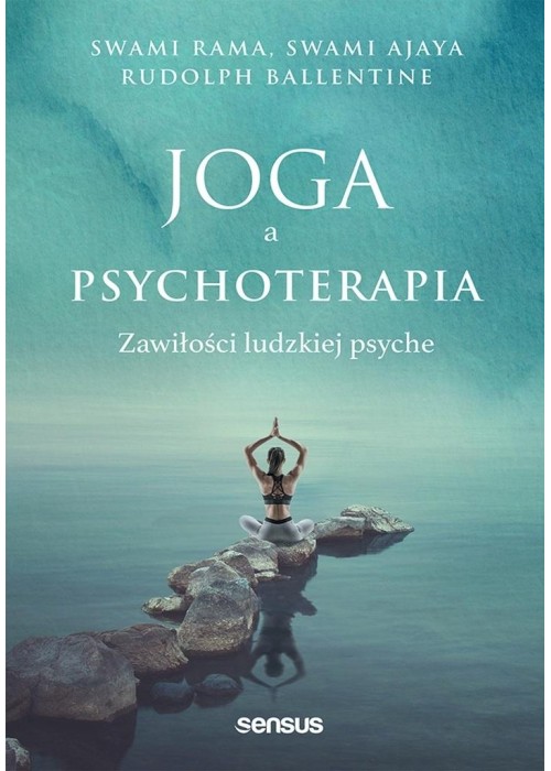 Joga a psychoterapia. Zawiłości ludzkiej psyche