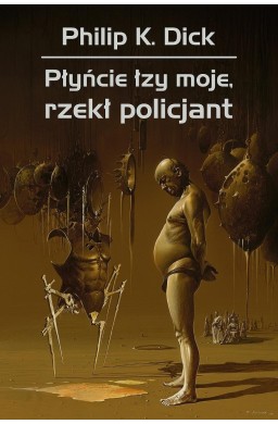 Płyńcie łzy moje, rzekł policjant