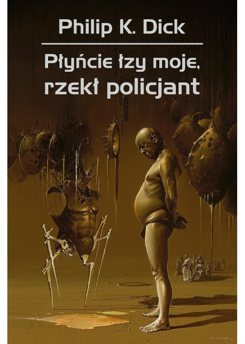 Płyńcie łzy moje, rzekł policjant