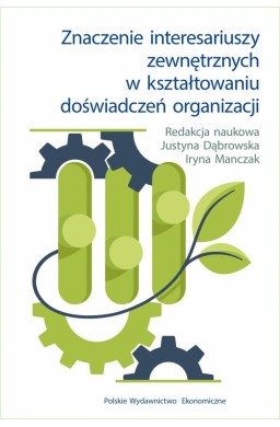 Znaczenie interesariuszy zewnętrznych w...