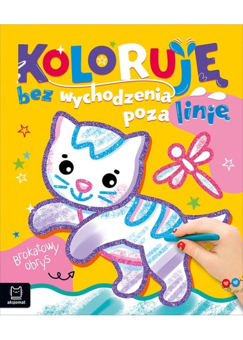 Koloruję bez wychodzenia poza linię Kotek brokat